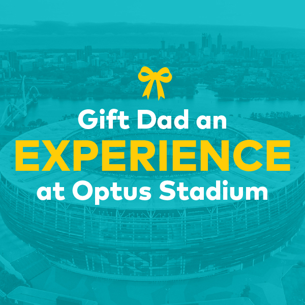 Celebrate Fathers Day at Optus Stadium